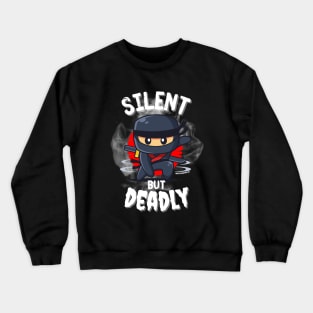 Cute Ninja Silent but Deadly Crewneck Sweatshirt